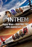 Anthem: 30th Anniversary Live (Gypsy Ways + HUNTING TIME)