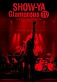 Show-Ya: 30th Anniversary "Glamorous TV"