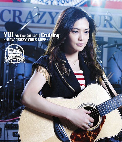 YUI: Cruising ~ How Crazy Your Love