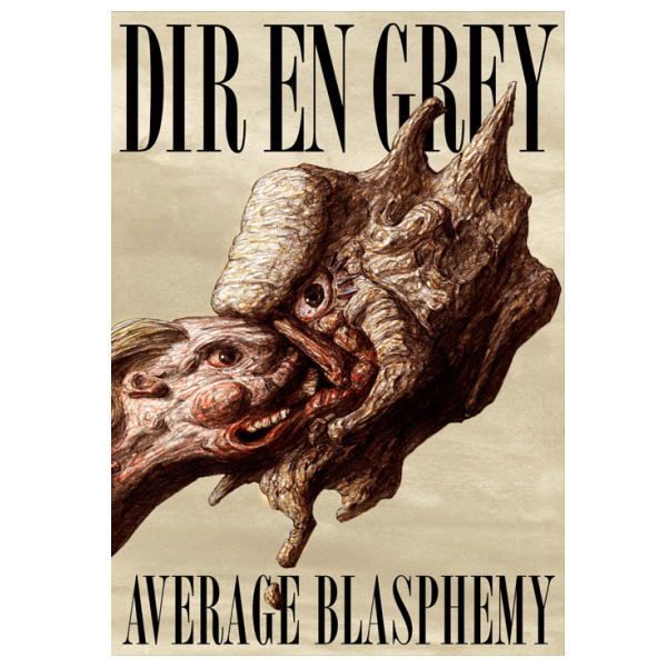 Dir~En~Grey: Average Blasphemy