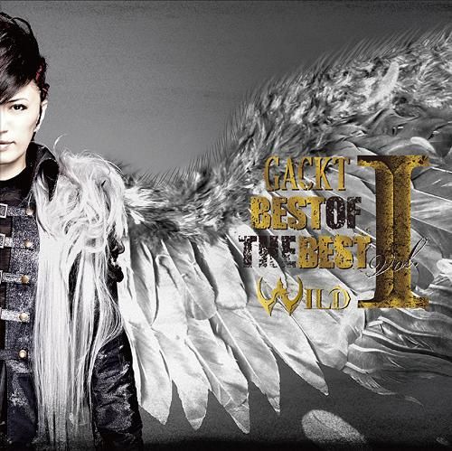 Gackt: Best Of The Best Volume 1 [Wild]