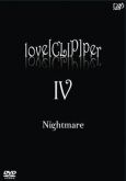 Nightmare: love[CLIP]per IV