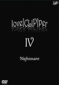 Nightmare: love[CLIP]per IV