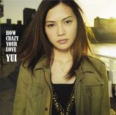 YUI: How Crazy Your Love [DVD Album]