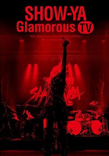 Show-Ya: 30th Anniversary "Glamorous TV"