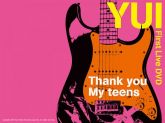 YUI: Thank you My Teens ~First Live~