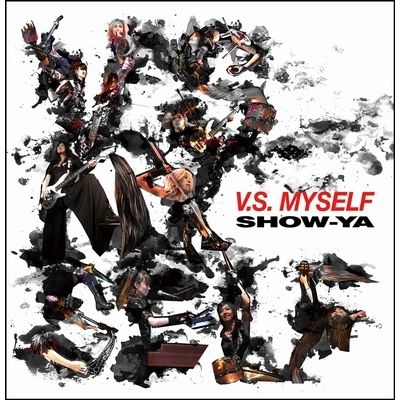 Show-Ya: VS. Myself [DVD Single]